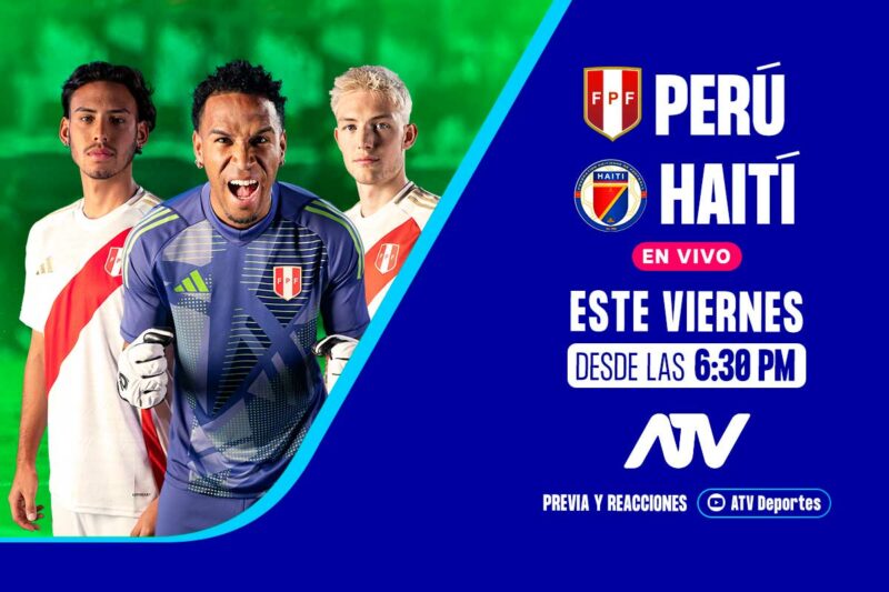 Perú vs. Haití EN VIVO por ATV este viernes desde las 6:30 p.m.
